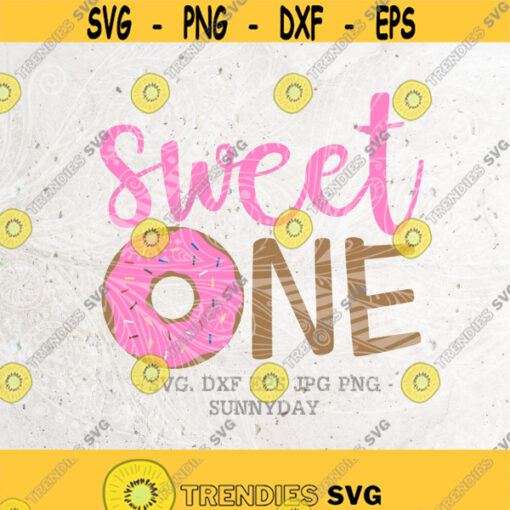 Sweet One SvgDonut SVG File1st BirthdayFirst Birthday Party DXF Silhouette Print Vinyl Cricut Cutting Tshirt Design Printable Sticker Design 257