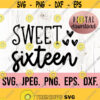 Sweet Sixteen SVG 16th Birthday Girl Design Hello Sixteen png Digital Download Cricut File Sweet 16 svg 16th Birthday Girl SVG Design 700