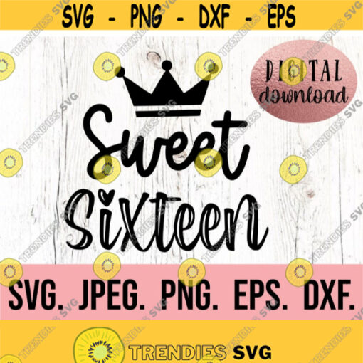 Sweet Sixteen SVG 16th Birthday Girl SVG Hello Sixteen png Digital Download Cricut Cut File Sweet 16 svg 16th Birthday Girl SVG Design 701