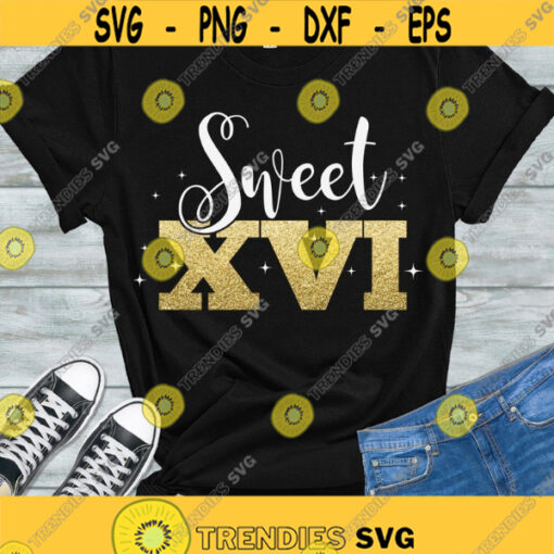 Sweet XVI SVG Sweet Sixteen SVG Sweet 16 svg 16th Birthday digital cut files