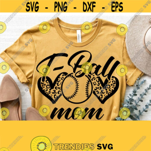 T Ball Mom SvgT Ball Mom Shirt SvgLeopard Heart Svg Files CricutCut FileT Ball SvgMom Iron On PngVector Clipart Instant Download Eps Design 1449