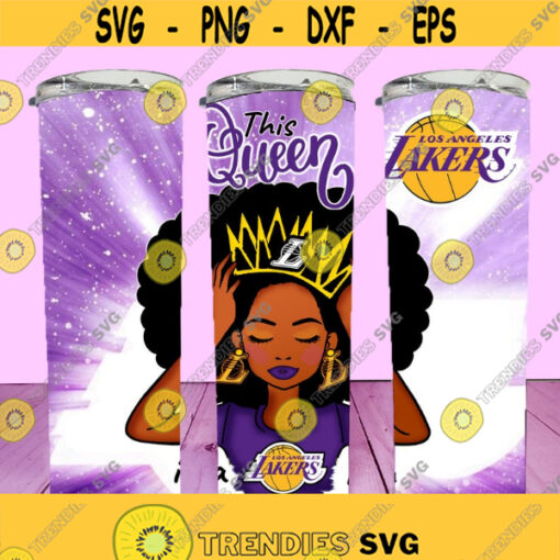 TAPERED 20oz This Queen Is A Lakers Fan Skinny Tumbler JPG PNG image Tumbler File For Sublimation Ready To Cut Digital File
