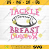Tackle Breast Cancer SVG Cut File Vector Printable Clipart Cancer Shirt Print Svg Cancer Awareness Breast Cancer SVG Bundle Design 783 copy
