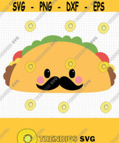 Taco Svg. Cinco De Mayo Cut Files. Mexican Food Svg Kawaii Taco With Mustache Png Clipart. Cute Face Shirt Vector Cutting Machine Dxf Eps Design 650