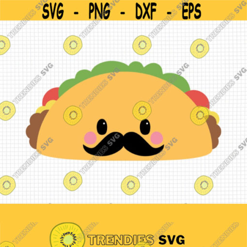 Taco SVG. Cinco de Mayo Cut Files. Mexican Food SVG Kawaii Taco with Mustache PNG Clipart. Cute Face Shirt Vector Cutting Machine dxf eps Design 650