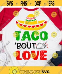 Tacos Valentines Svg Funny Valentines Svg Lets Taco bout Love Girl Valentines Day Shirt Sarcastic Svg File for Cricut Png Dxf.jpg
