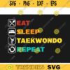 Taekwondo SVG Eat Sleep Taekwondo Repeat taekwondo svg martial arts svg karate svg Cricut Design Design 440 copy