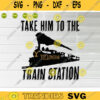 Take Him To The Train Station Svg Yellowstone Svg Dutton Ranch Svg Yellowstone TV Show Svg TV Show Svg