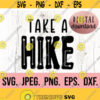 Take a Hike SVG Digital Download Cricut Cut File Hiking Shirt Outdoorsy Silhouette Adventure Clipart Explore svg Mountains Design 260