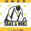 Take a hike svg mountains svg adventure svg png dxf Cutting files Cricut Funny Cute svg designs print for t shirt adventure camper Design 570