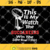 Tampa Bay Buccaneers Super Bowl T Shirt Funny Super Bowl Liv Party Tee Tom Brady 2021 Classic Svg This Is My Watch The Buccaneers Win The Super Bowl T Shirt Svg