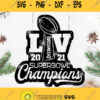 Tampa Bay Buccaneers Svg Champions Buccaneers Svg Super Bowl 2021 Svg Nfl