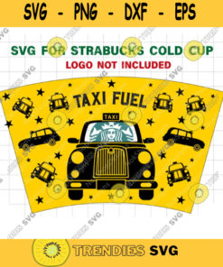 Taxi Driver svg Black TAXI Fuel svg for Starbucks Cold cup svg for Cricut Silhouette. Driver gift Starbucks cup. 625