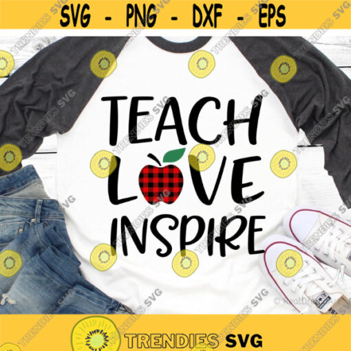 Teach Love Inspire Svg Funny Teacher Svg Teacher Shirt Svg Sunflower School Print Teacher Gift Svg Cut Files for Cricut Png