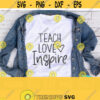 Teach Love Inspire Svg Teacher Svg Teacher Shirt Svg Teacher Mug Svg Teacher Png Teaching Svg School Svg Teach Svg Digital Download Design 119