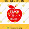 Teach Love Inspire SvgLove Inspire Svg Teach Love Inspire Apple Svgteacher shool quotesfor CriCut Silhouette cameo Files svg jpg png dxf Design 382