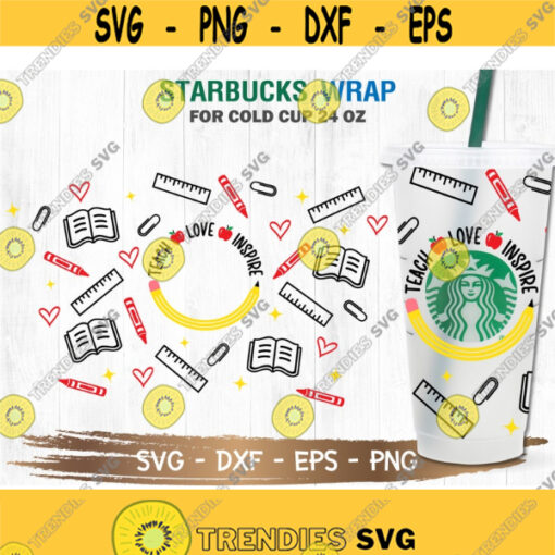 Teach love inspire Starbucks Cup SVG Teacher svg Starbuck Cup SVG DIY Venti for Cricut 24oz venti cold cup Digital Download Design 23