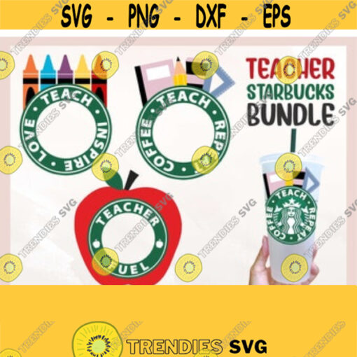 Teacher Bundle Starbucks Cup svg Teacher Fuel Starbucks Cold Cup SVG. Teach Love Inspire Starbucks svg Teacher Gift svg for Cricut