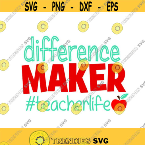 Teacher Difference Maker school Cuttable Design SVG PNG DXF eps Designs Cameo File Silhouette Design 1502
