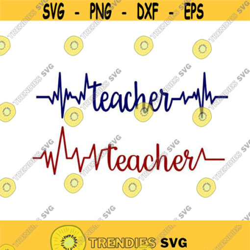 Teacher Heart Beat Life school Cuttable Design SVG PNG DXF eps Designs Cameo File Silhouette Design 1008