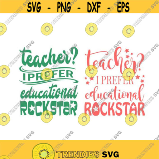 Teacher I prefer Educational Rockstar school Cuttable Design SVG PNG DXF eps Designs Cameo File Silhouette Design 1991