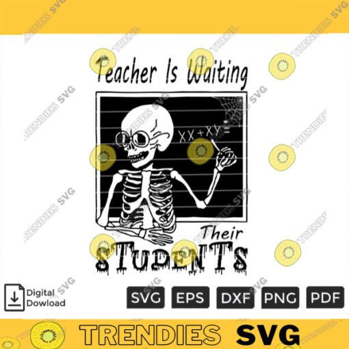 Teacher Is Waiting Their Students SVG PNG Teacher Funny SVG Custom File Printable File for Cricut Silhouette 93