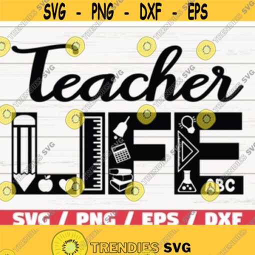 Teacher Life SVG Commercial use Cut File Cricut Silhouette Vector Teacher svg Design 90