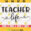 Teacher Life SVG Teacher svg Commercial use Cut File Cricut Silhouette Printable Vector Design 893