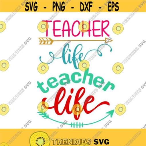 Teacher Life School Cuttable Design SVG PNG DXF eps Designs Cameo File Silhouette Design 1140