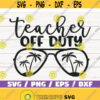 Teacher Of Duty SVG Cut File Cricut Commercial use Silhouette DXF file Teacher Shirt Vacantion SVG School Svg Teacher life Design 883