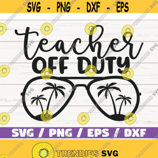 Teacher Of Duty SVG Cut File Cricut Commercial use Silhouette DXF file Teacher Shirt Vacantion SVG School Svg Teacher life Design 883