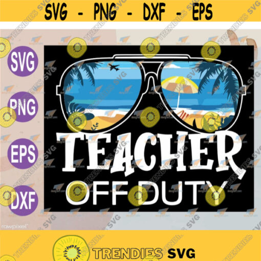 Teacher Off Duty Svg Sunglasses Palm Tree Beach Sunset Svg Teacher Svg clipart svg png eps dxf digital file Design 137