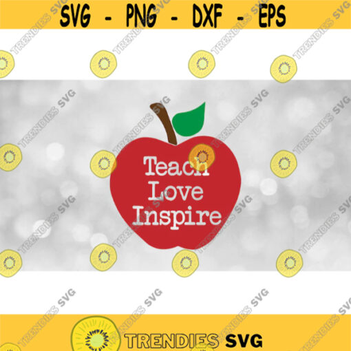 Teacher School Clipart Teach Love Inspire Educator Phrase Words Cutout of Red Green Brown Apple Digital Download SVG PNG Design 1141