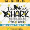 Teacher Shark SVG Cut File Cricut Commercial use Silhouette DXF file Teacher Shirt School SVG Teacher Gift Best Teacher Design 531