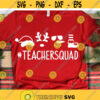 Teacher Squad Svg Back to School Svg Teacher Tribe Svg Teacher Life Teacher Shirt Svg Teaching My Tribe Svg Files for Cricut Png Dxf.jpg