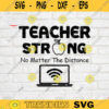 Teacher Strong Svg Teacher Svg Teacher Life Svg E Learning Back to School Teacher Gift Svg Instant Download 720 copy
