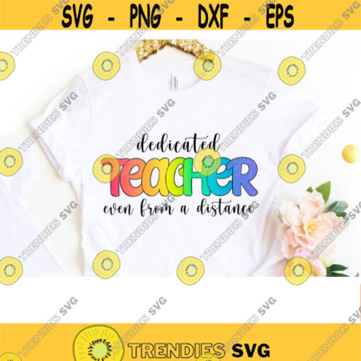 Teacher Sublimation PNG Design sublimation designs download teacher clipart Dedicated Teacher Even From A Distance Distance Learning png