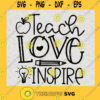 Teacher Teach Love Inspire Doodle SVG Digital Files Cut Files For Cricut Instant Download Vector Download Print Files