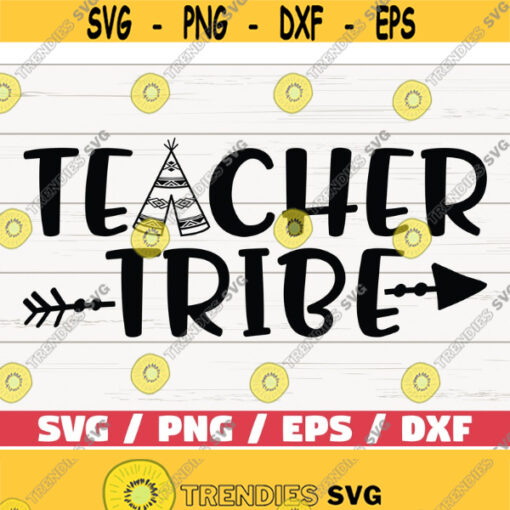 Teacher Tribe SVG Cut File Commercial use Cricut Silhouette Cameo Clipart printable vector teacher shirt Design 908