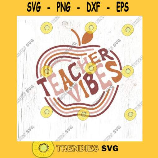 Teacher Vibes Retro SVG cut file teacher shirt svg retro teacher gift svg Retro back to school svg Commercial Use Digital File
