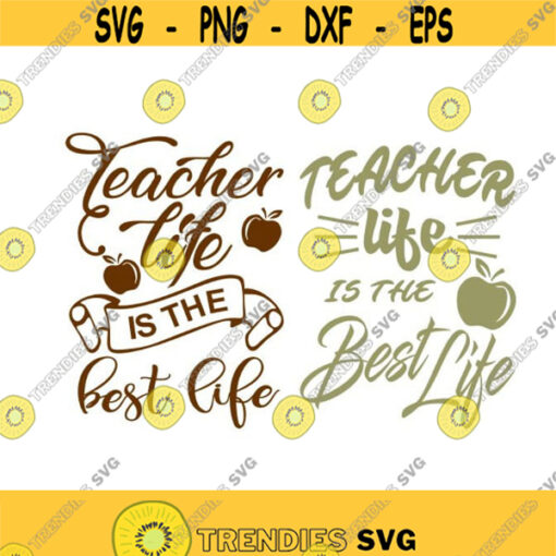 Teacher life is the best School Cuttable Design SVG PNG DXF eps Designs Cameo File Silhouette Design 2074