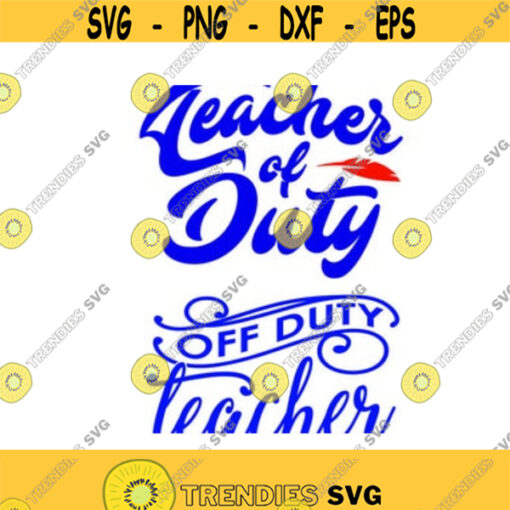 Teacher off duty school Cuttable Design SVG PNG DXF eps Designs Cameo File Silhouette Design 495