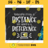 Teaching From A Distance Still Making A Difference svgTeacher life svgSchool svgBack to school svgTeacher shirt svgTeacher clipart