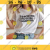 Teaching Future Leaders SVG. Teacher Life Svg. Teacher Curvy Text Svg. Teacher Shirt Svg. Teacher Quotes Svg. Back To School Svg. Dxf. Png.