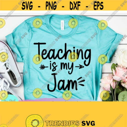 Teaching Is My Jam Teacher SVG Files For Cricut Teacher Quotes Svg Teacher Appreciation Svg Math Teacher Svg Coffee Mug Svg Png Dxf Design 337