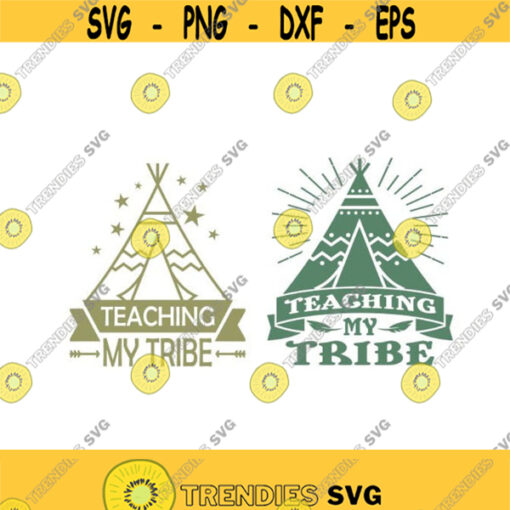 Teaching my tribe school Teacher Cuttable Design SVG PNG DXF eps Designs Cameo File Silhouette Design 880