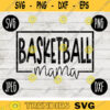 Team Spirit SVG Basketball Mama Game Sport svg png jpeg dxf Commercial Use Vinyl Cut File Fall School Pride 2379