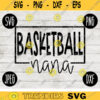 Team Spirit SVG Basketball Nana Game Sport svg png jpeg dxf Commercial Use Vinyl Cut File Fall School Pride 1629