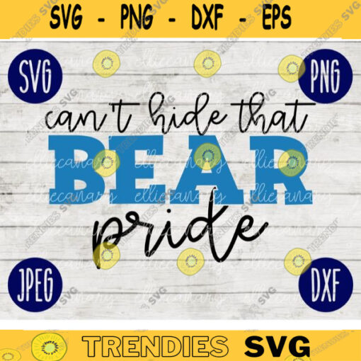 Team Spirit SVG Cant Hide that Bear Pride Game Sport svg png jpeg dxf Vinyl Cut File Mom Dad Fall School Football Baseball Softball 1251