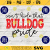 Team Spirit SVG Cant Hide that Bulldog Pride Game Sport svg png jpeg dxf Vinyl Cut File Mom Dad Fall School Football Baseball Softball 841